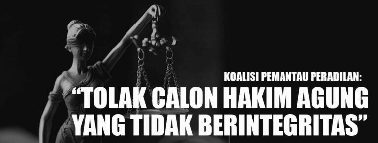 “TOLAK CALON HAKIM AGUNG YANG TIDAK BERINTEGRITAS”